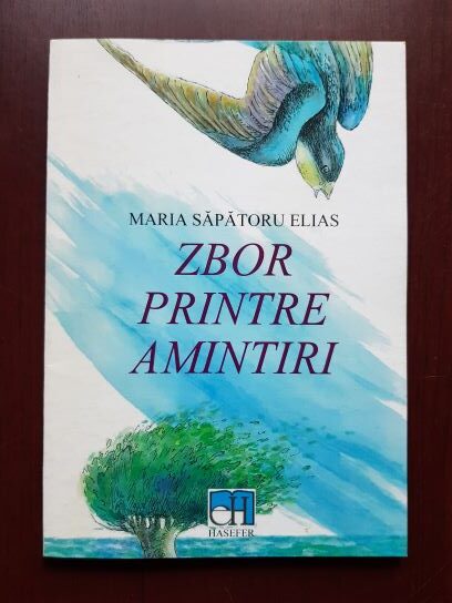 Maria Sapatoru Elias – Zbor printre amintiri