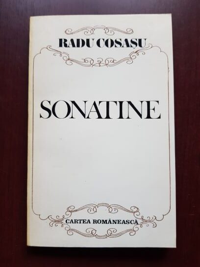 Radu Cosasu – Sonatine (1987, cu autograful si dedicatia autorului)
