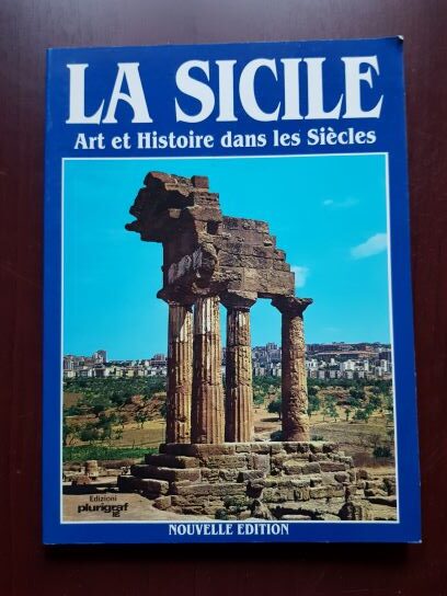 Cinzia Valigi, Rosella Vantaggi – La Sicile. Art et histoire dans les siecles