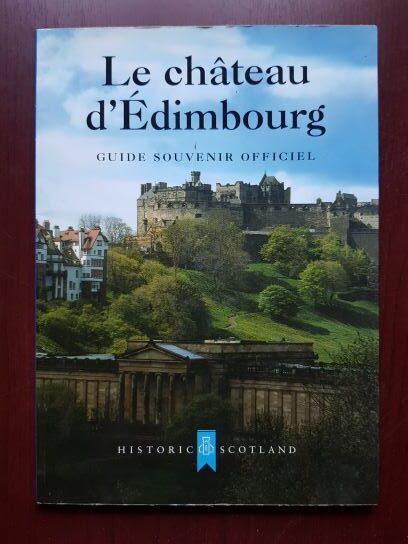 Chris Tabraham – Chateau d’Edimbourg. Guide souvenir Officiel