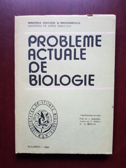 I. Anghel, C. Voica – Probleme actuale de biologie