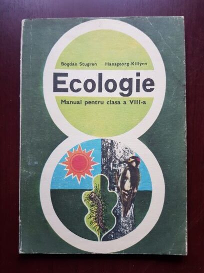 Bogdan Stugren, Hansgeorg Killyen – Ecologie, manual pentru clasa a VIII-a (1976)