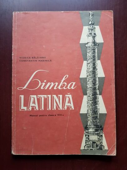 Viorica Balaianu, Constantin Marinica – Limba latina. Manual pentru clasa a VIII-a (1984)