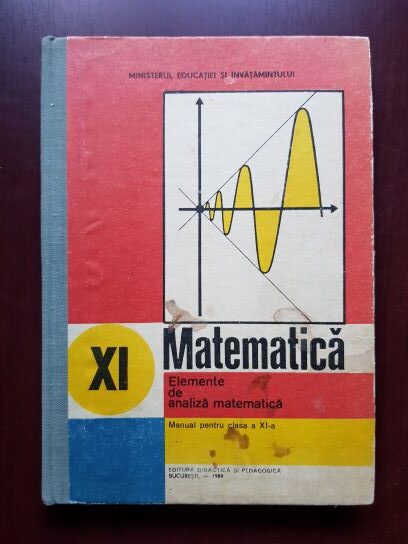 Gheorghe Gussi, O. Stanasila - Matematica. Elemente de analiza matematica, manual pentru clasa a XI-a (1989)