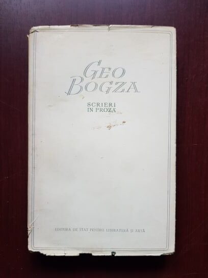 Geo Bogza – Scrieri in proza volumul 2