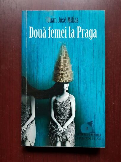 Juan Jose Millas – Doua femei la Praga
