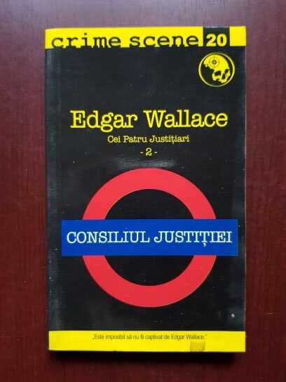 Edgar Wallace – Consiliul justitiei. Cei patru justitiari