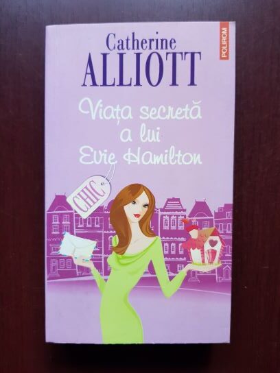 Catherine Alliott – Viata secreta a lui Evie Hamilton