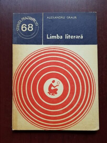 Alexandru Graur – Limba literara