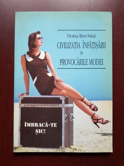 Doina Berchina – Civilizatia infatisarii si provocarile modei