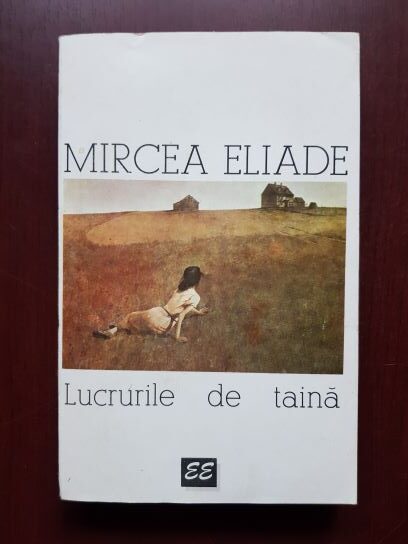 Mircea Eliade – Lucrurile de taina