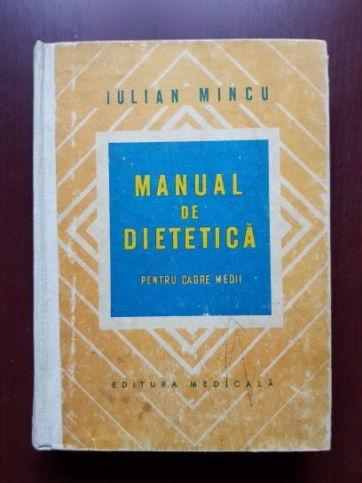 Iulian Mincu – Manual de dietetica pentru cadre medii