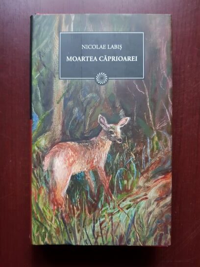Nicolae Labis – Moartea caprioarei (2009, editie cartonata)