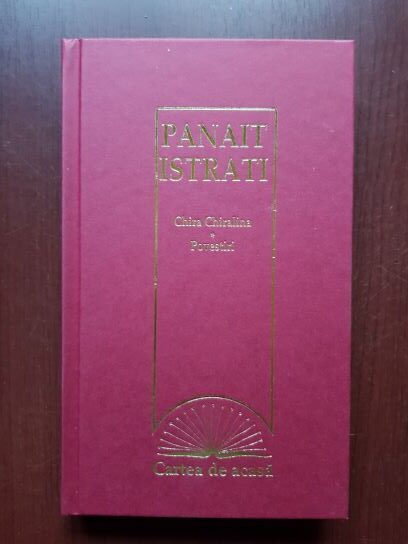 Panait Istrati – Chira Chiralina. Povestiri (2009, editie cartonata)