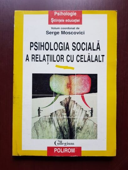 Serge Moscovici – Psihologia sociala a relatiilor cu celalalt