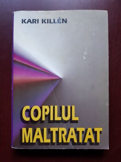 Kari Killen – Copilul maltratat