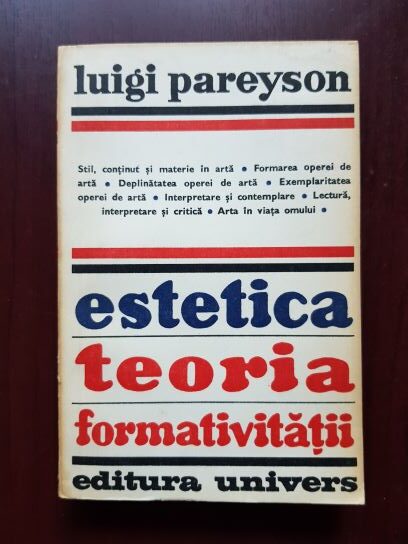 Luigi Pareyson – Estetica. Teoria formativitatii