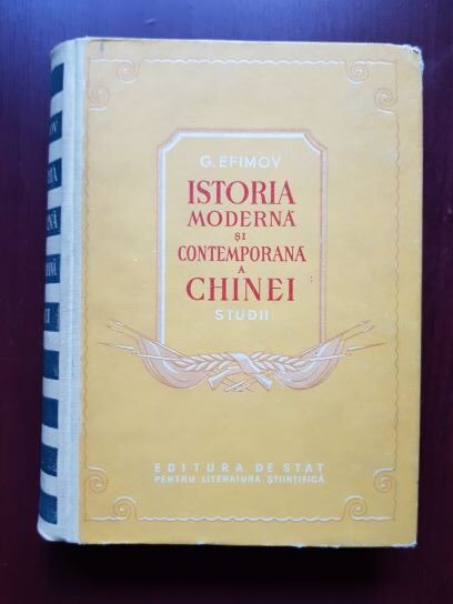 G. Efimov – Istoria moderna si contemporana a Chinei (1953, editie cartonata)