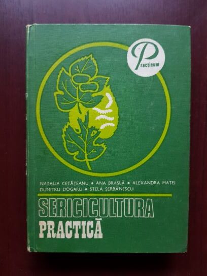Natalia Cetateanu, Ana Brasla – Sericicultura practica