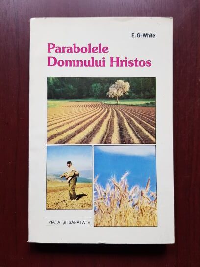 Ellen G. White – Parabolele Domnului Hristos (1995)