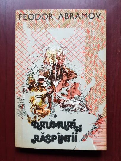 Feodor Abramov – Drumuri si raspantii