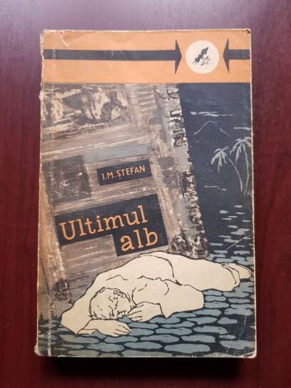 I. M. Stefan – Ultimul alb (1962)