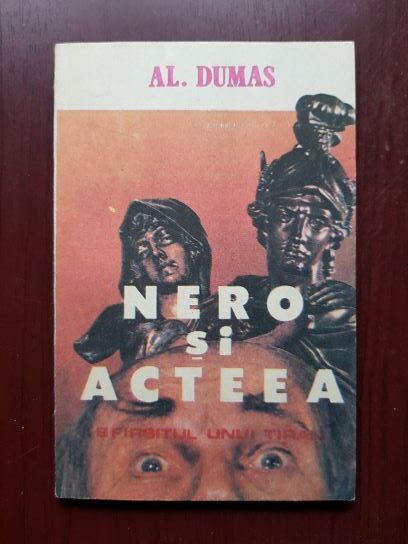 Alexandre Dumas – Nero si Acteea