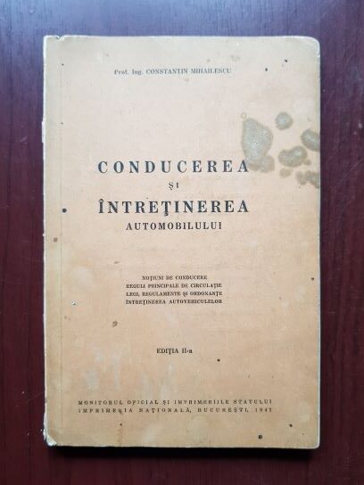 Constantin Mihailescu – Conducerea si intretinerea automobilului (1942)