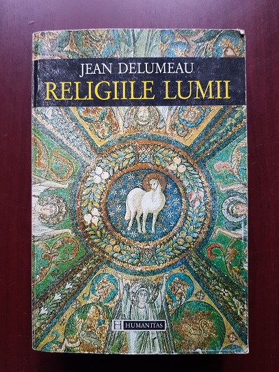 Jean Delumeau – Religiile lumii (1996)