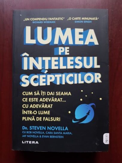 Steven Novella – Lumea pe intelesul scepticilor