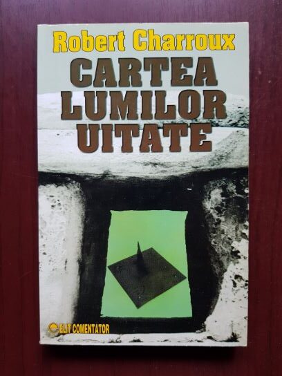 Robert Charroux – Cartea lumilor uitate