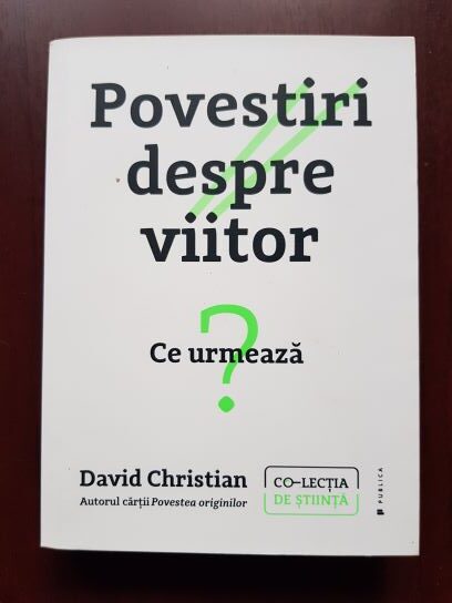 David Christian – Povestiri despre viitor. Ce urmeaza?