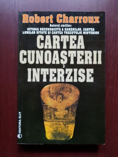 Robert Charroux – Cartea cunoasterii interzise