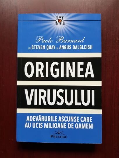 Paolo Barnard, Steven Quay – Originea virusului. Adevaruri ascunse care au ucis milioane de oameni