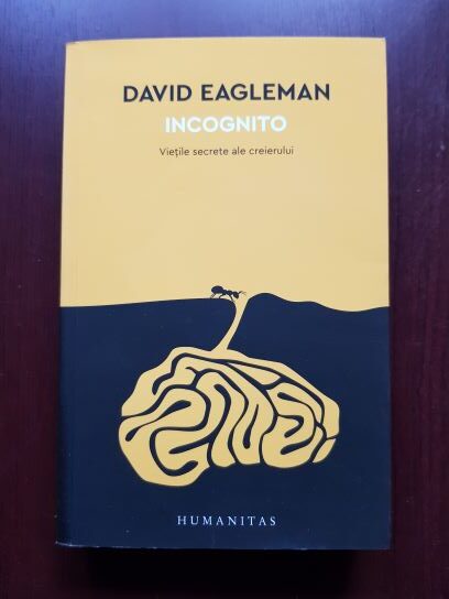 David Eagleman – Incognito. Vietile secrete ale creierului