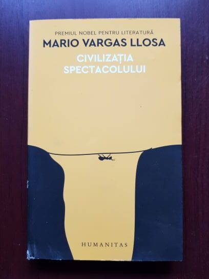 Mario Vargas Llosa – Civilizatia spectacolului