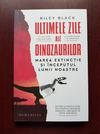 Riley Black – Ultimele zile ale dinozaurilor. Marea extinctie si inceputul lumii noastre