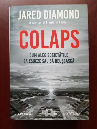 Jared Diamond – Colaps. Cum aleg societatile sa esueze sau sa reuseasca
