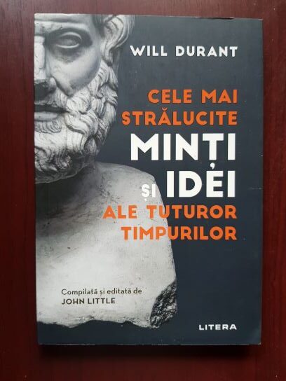 Will Durant – Cele mai stralucite minti si idei ale tuturor timpurilor