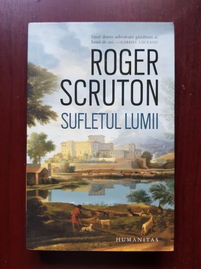 Roger Scruton – Sufletul lumii