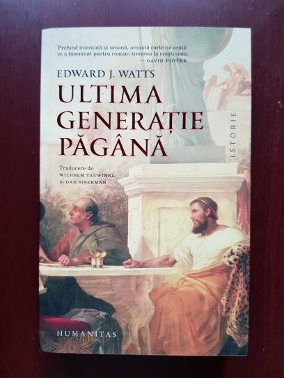 Edward J. Watts – Ultima generatie pagana