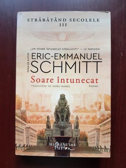 Eric Emmanuel Schmitt – Strabatand secolele, volumul 3. Soare intunecat