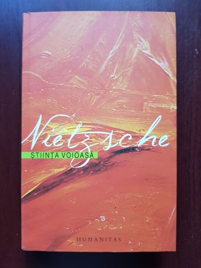 Friedrich Nietzsche – Stiinta voioasa