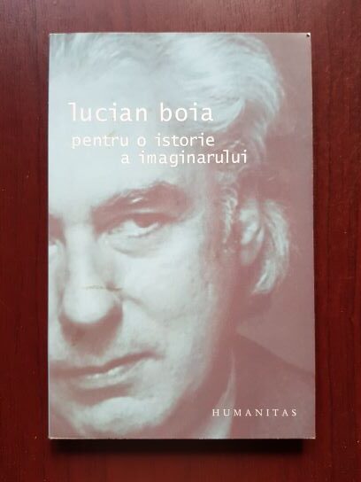 Lucian Boia – Pentru o istorie a imaginarului