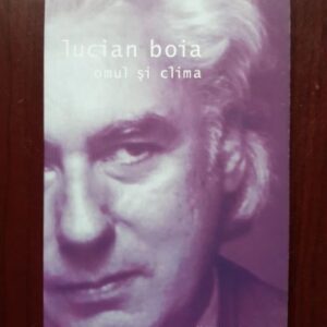 Lucian Boia - Omul si clima